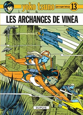 Yoko Tsuno Tome 13 - Les Archanges De Vinea