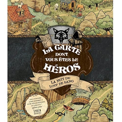 La carte dont vous êtes le héros - La nuit du loup de sang - La forêt maudite - Une aventure interactive - À partir de 10 ans