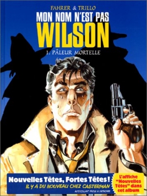 Mon nom n'est pas Wilson, tome 1 - Pâleur mortelle