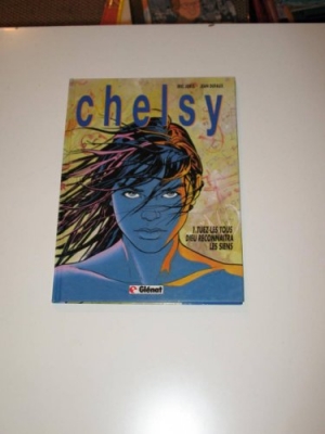 Chelsy, tome 1 : Tuez les tous, dieu reconnaîtra les siens