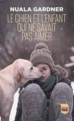 Le chien et l'enfant qui ne savait pas aimer
