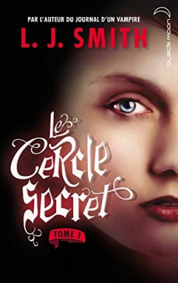 Le Cercle Secret, Tome 1 : L'initiation
