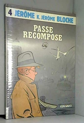 Jerome K. Bloche - Passe recompose