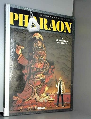Pharaon, tome 2 - Le Cerveau de glace