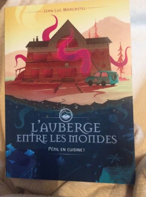 L'auberge entre les mondes, tome 1 : Péril en cuisine !