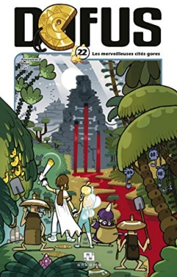 Dofus - Tome 22 - Les merveilleuses cites gores