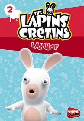 The lapins Crétins, tome 2 - Lapinpif