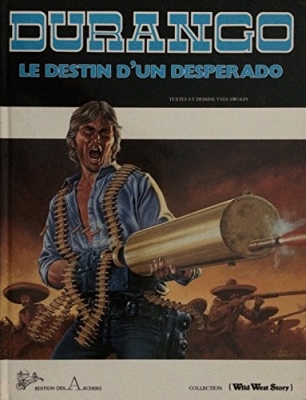 Durango, tome 6 : Le destin d'un desperado