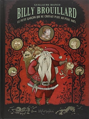 Billy Brouillard, Tome 2 : Le petit garçon qui ne croyait plus au Père Noël