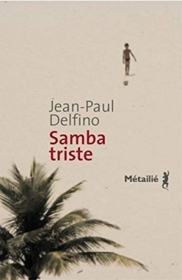Suite brésilienne, tome 3 : Samba triste