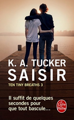 Ten tiny breaths, tome 3 : Saisir