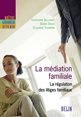 La médiation familiale - La régulation des litiges familiaux