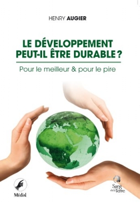 Le développement peut-il être durable ? : Pour le meilleur et pour le pire