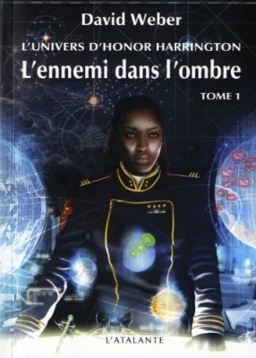 Saganami, tome 2 : L'ennemi dans l'ombre (1/2) (L'univers d'Honor Harrington)