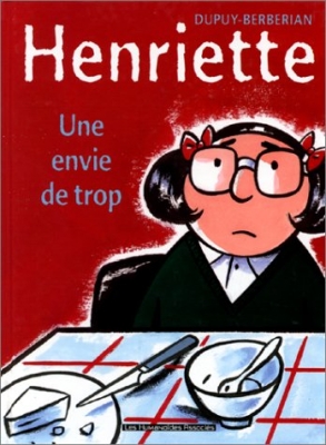 Henriette, tome 1 - Une envie de trop