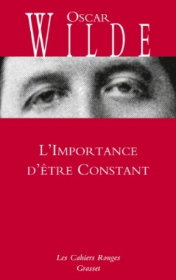 L'Importance d'être Constant (Edition bilingue français-anglais)