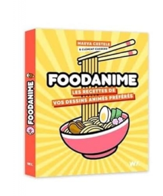 Foodanime - Les Recettes de vos dessins animés préférés