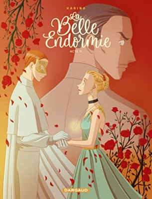 La Belle Endormie Tome 2 - Acte 2