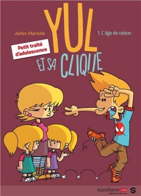 Yul Et Sa Clique T01 L'Age De Raison