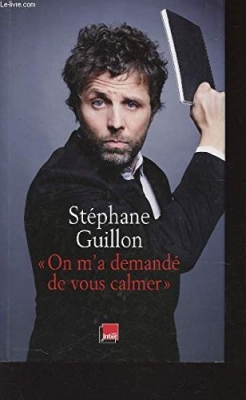 On m'a demandé de vous calmer