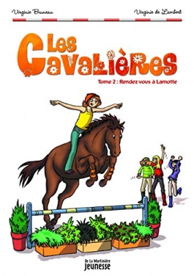 Les Cavalières, tome 2 : Rendez-vous à Lamotte