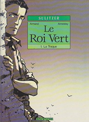 Le roi vert, N° 1 - La traque