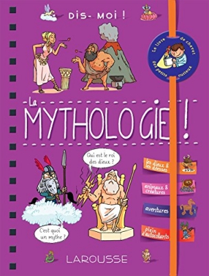 Dis-moi ! La mythologie