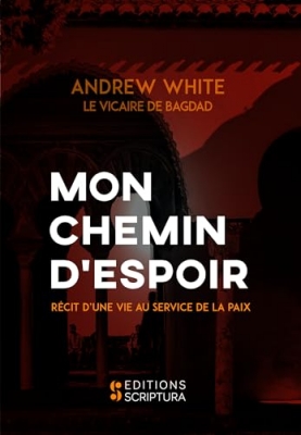 Mon chemin d'espoir - Récit d'une vie au service de la paix