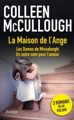 La maison de l'ange - Les dames de Missalonghi - Un autre nom de l'amour