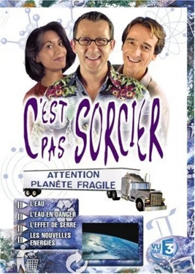 C'est pas sorcier - Attention planète fragile