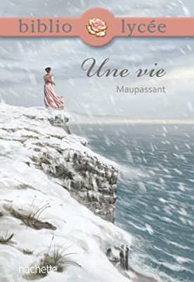 Une vie, Guy de Maupassant (Bibliolycée)