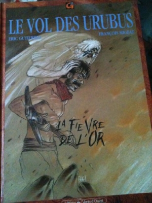 VoLe vol des urubus, tome 2 : la fièvre de l'or