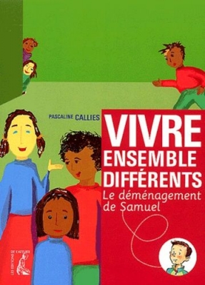 Vivre ensemble différents - Le déménagement de Samuel