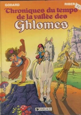 Chroniques du temps de la vallée des Ghlomes, tome 1
