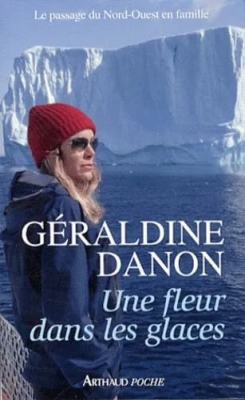 Une fleur dans les glaces - Le passage du Nord-Ouest en famille