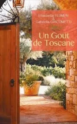 Un goût de Toscane