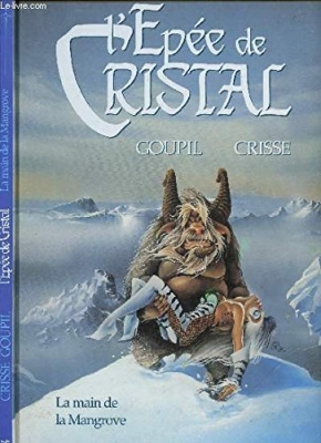 L'Epée de cristal, tome 3 : La Main de la Mangrove