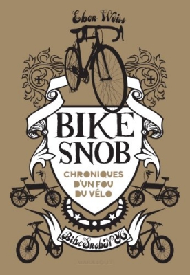 Le livre du site Bike Snob - Chroniques d'un fou du vélo