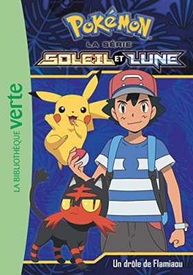 Pokémon - Soleil et Lune, tome 6 - Un drôle de Flamiaou