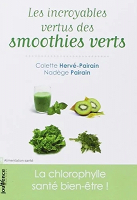 Les incroyables vertus des smoothies verts