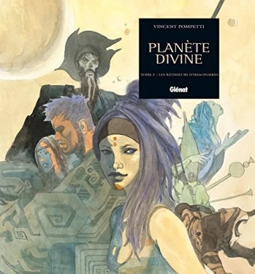 Planète divine, tome 2 - Les Bâtisseurs d'imaginaire