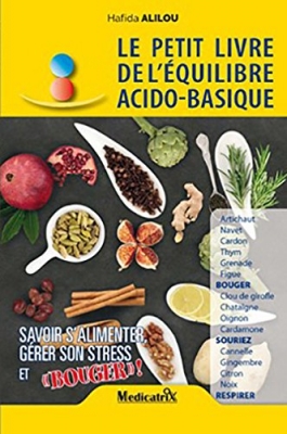 Le petit livre de l'équilibre acido-basique - Savoir s'alimenter, gérer son stress et