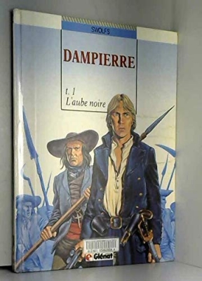 Dampierre, tome 1 - L'Aube noire