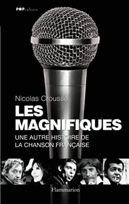Les Magnifiques - Une autre histoire de la chanson française