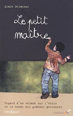 Le petit maître - Regard d'un enfant sur l'école et le monde des grandes personnes