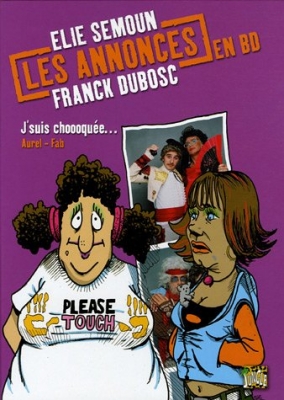 Les Annonces En Bd Elie Semoun Franck Dubosc Tome 2 - J'suis Choooquée...