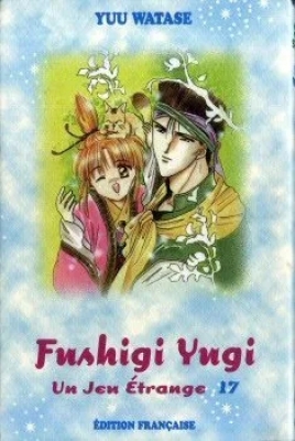 Fushigi Yugi - Un jeu étrange - Tome 17
