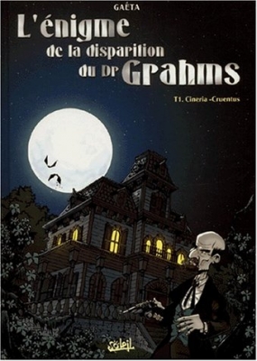 Enigme disparit. Docteur grahms -Tome 1 -Cirenia Cruentu