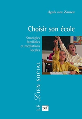 Choisir son école - Stratégies familiales et médiations locales