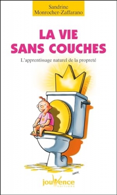 La Vie Sans Couches - L'apprentissage Naturel De La Propreté
